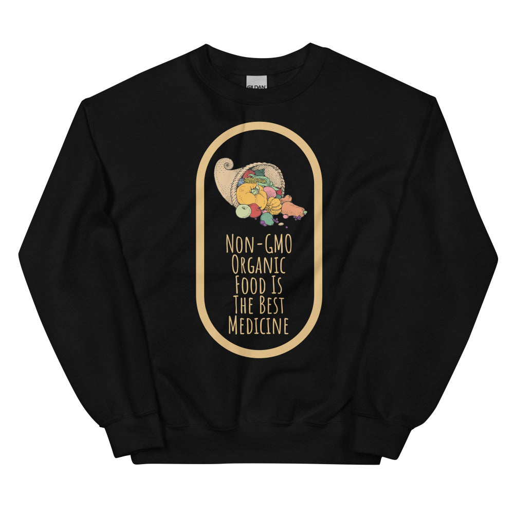 Non-GMO Organic Food Is The Best Medicine Sweatshirt - Black Color - https://ascensionemporium.net